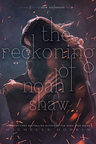 The Reckoning of Noah Shaw (Volume 2) (The Shaw Confessions, Band 2)